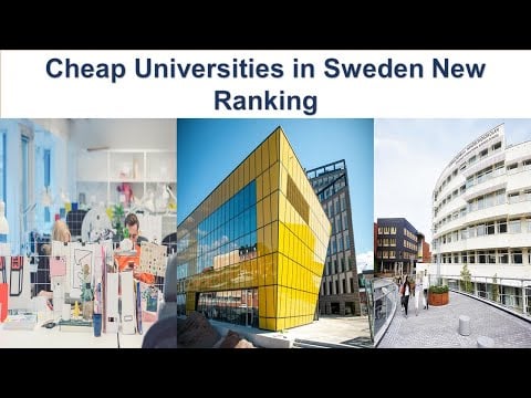 CHEAP UNIVERSITIES IN SWEDEN FOR INTERNATIONAL STUDENTS NEW RANKING