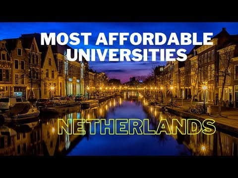 Most Affordable Universities in Netherland | Study in Netherlands | Guide For International Students