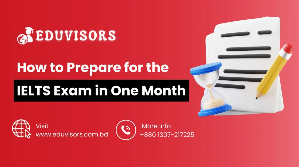 How to Prepare for the IELTS Exam in One Month