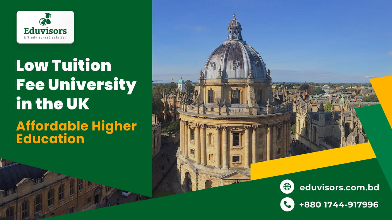 Low Tuition Fees Universities In The UK Eduvisors